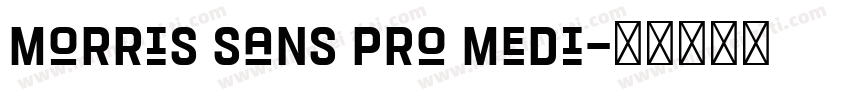 Morris Sans Pro Medi字体转换